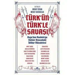 Türkün Türkle Savaşı - Kolektif - Kronik Kitap