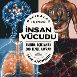 Dakikalar İçinde İnsan Vücudu - Tom Jackson - Kronik Kitap
