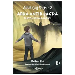 Antik Çağ Serisi - 2 Arda Antik Çağ’da Platon’un Mağarası - Meltem Ulu - Yeni İnsan Yayınevi