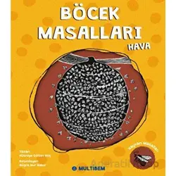 Böcek Masalları Hava - Hüsniye Gülsev Koç - Multibem Yayınları