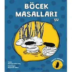 Böcek Masalları Su - Hüsniye Gülsev Koç - Multibem Yayınları