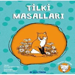 Tilki Masalları - Hüsniye Gülsev Koç - Multibem Yayınları