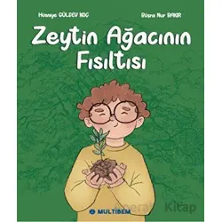 Zeytin Ağacının Fısıltısı - Hüsniye Gülsev Koç - Multibem Yayınları