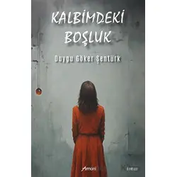 Kalbimdeki Boşluk - Duygu Şentürk - Armoni Yayıncılık