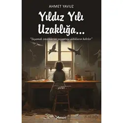 Yıldız Yılı Uzaklığa - Ahmet Yavuz - Armoni Yayıncılık