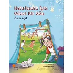 Hatırlamak İçin Güzel Bir Gün - Ömer Açık - Günışığı Kitaplığı