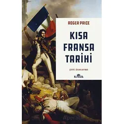 Kısa Fransa Tarihi - Roger Price - Kronik Kitap