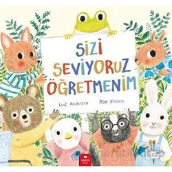 Sizi Seviyoruz Öğretmenim - Luis Amavisca - Redhouse Kidz Yayınları