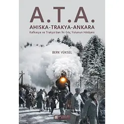 A.T.A. Ahıska - Trakya - Ankara - Berk Yüksel - Akıl Çelen Kitaplar