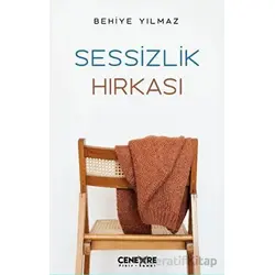 Sessizlik Hırkası - Behiye Yılmaz - Cenevre Fikir Sanat