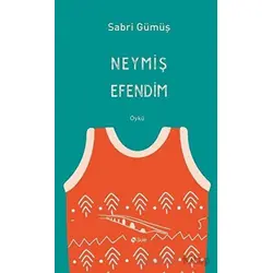 Neymiş Efendim - Sabri Gümüş - Şule Yayınları