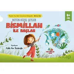 Bütün Güzel Şeyler Bismillah İle Başlar - Kolektif - Mevsimler Kitap