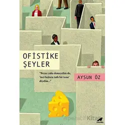 Ofistike Şeyler - Aysun Öz - Kara Karga Yayınları