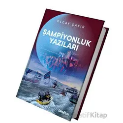 Şampiyonluk Yazıları - Olcay Çakır - Divan Kitap