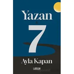 Yazan - 7 - Ayla Kapan - Librum Kitap