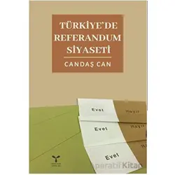 Türkiyede Referandum Siyaseti - Candaş Can - Umuttepe Yayınları