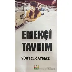 Emekçi Tavrım - Yüksel Caymaz - Sidar Yayınları