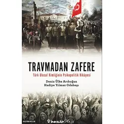 Travmadan Zafere - Deniz Ülke Arıboğan - İnkılap Kitabevi