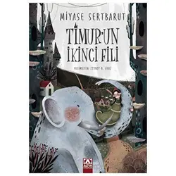 Timur’un İkinci Fili - Miyase Sertbarut - Altın Kitaplar