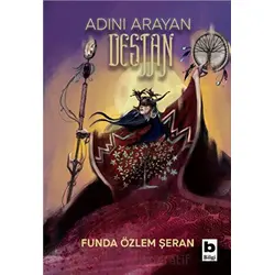 Adını Arayan Destan - Funda Özlem Şeran - Bilgi Yayınevi
