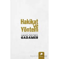 Hakikat ve Yöntem - Hans Georg Gadamer - Paradigma Yayıncılık
