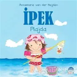 İpek - Plajda - Annemarie van der Heijden - Martı Çocuk Yayınları