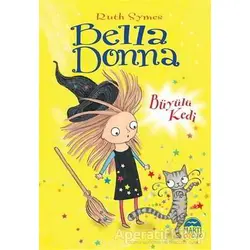 Bella Donna - Büyülü Kedi - Ruth Symes - Martı Çocuk Yayınları