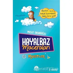Hayalbazın Maceraları - Mucitler - Mesut Ensarioğlu - Martı Çocuk Yayınları