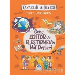 Genç Editör ve Eleştirmenin Not Defteri - Esra Avgören - Martı Çocuk Yayınları