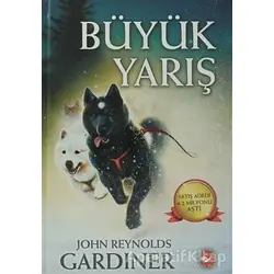 Büyük Yarış - John Reynolds Gardiner - Beyaz Balina Yayınları