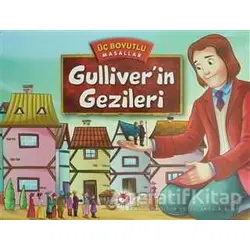Gulliverin Gezileri - Üç Boyutlu Masallar - Kolektif - Beyaz Balina Yayınları