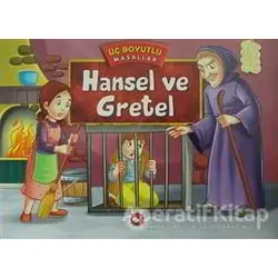 Hansel ve Gretel - Üç Boyutlu Masallar - Kolektif - Beyaz Balina Yayınları