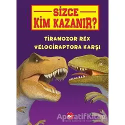 Tiranozor Rex Velociraptora Karşı - Sizce Kim Kazanır? - Jerry Pallotta - Beyaz Balina Yayınları