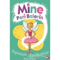 Mine Peri Balerin 2 - Papatyalı Ayakkabılar - Anna Wilson - Beyaz Balina Yayınları