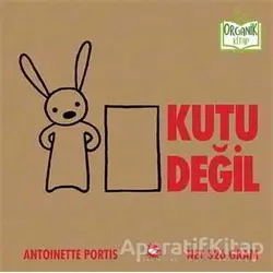Kutu Değil - Antoinette Portis - Beyaz Balina Yayınları
