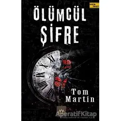 Ölümcül Şifre - Tom Martin - Arkadya Yayınları
