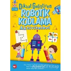Dikkat Geliştiren Robotik Kodlama Aktiviteleri - Kolektif - Beyaz Balina Yayınları