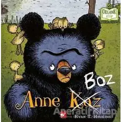 Anne Boz - Ryan T. Higgins - Beyaz Balina Yayınları