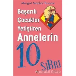 Başarılı Çocuklar Yetiştiren Annelerin 10 Sırrı - Magot Machol Bisnow - Beyaz Balina Yayınları
