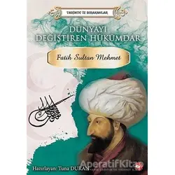 Dünyayı Değiştiren Hükümdar - Fatih Sultan Mehmet - Kolektif - Beyaz Balina Yayınları