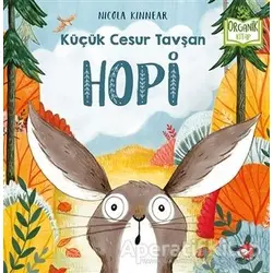Hopi - Küçük Cesur Tavşan - Nicola Kinnear - Beyaz Balina Yayınları