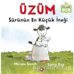 Üzüm - Sürünün En Küçük İneği - Miriam Busch - Beyaz Balina Yayınları