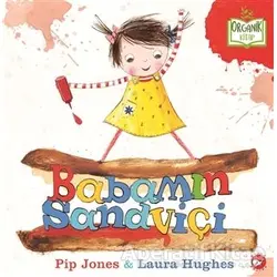 Babamın Sandviçi - Pip Jones - Beyaz Balina Yayınları