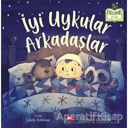 İyi Uykular Arkadaşlar - Linda Ashman - Beyaz Balina Yayınları