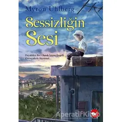 Sessizliğin Sesi - Myron Uhlberg - Beyaz Balina Yayınları