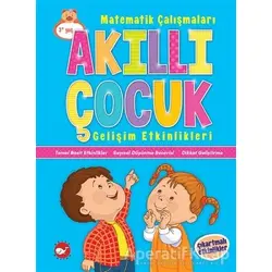 Akıllı Çocuk Gelişim Etkinlikleri - Kolektif - Beyaz Balina Yayınları