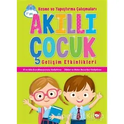 Akıllı Çocuk Gelişim Etkinlikleri - Kolektif - Beyaz Balina Yayınları