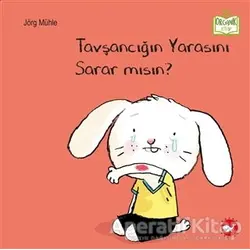 Tavşancığın Yarasını Sarar mısın? - Jörg Mühle - Beyaz Balina Yayınları