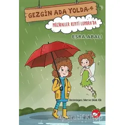 Müzikaller Kenti Londrada - Gezgin Ada Yolda 4 - Esra Abalı - Beyaz Balina Yayınları
