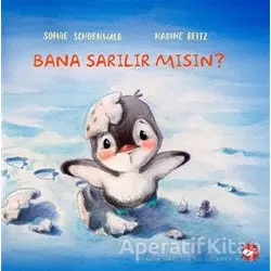 Bana Sarılır Mısın? - Sophie Schoenwald - Beyaz Balina Yayınları